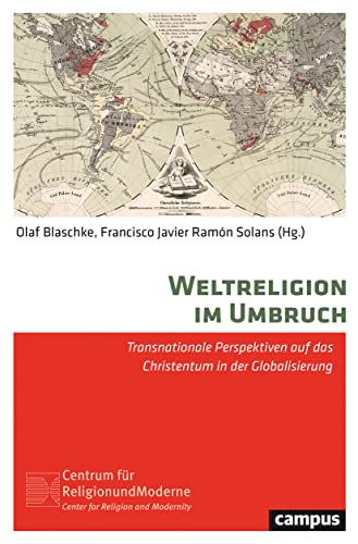 9783593508580: Weltreligion im Umbruch: Transnationale Perspektiven auf das Christentum in der Globalisierung