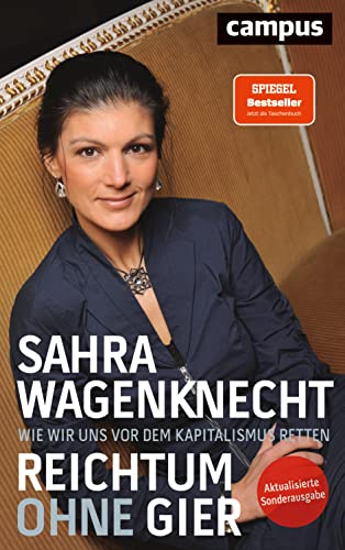 Stock image for Reichtum ohne Gier: Wie wir uns vor dem Kapitalismus retten for sale by medimops