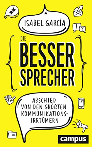 Beispielbild fr Die Bessersprecher: Abschied von den grten Kommunikationsirrtmern zum Verkauf von medimops