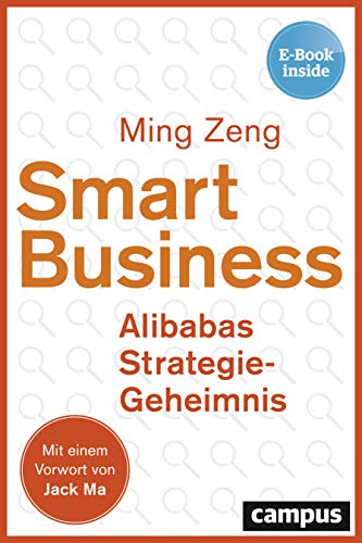 Smart Business - Alibabas Strategie-Geheimnis: plus EBook inside (ePub, mobi oder pdf) - Zeng, Ming