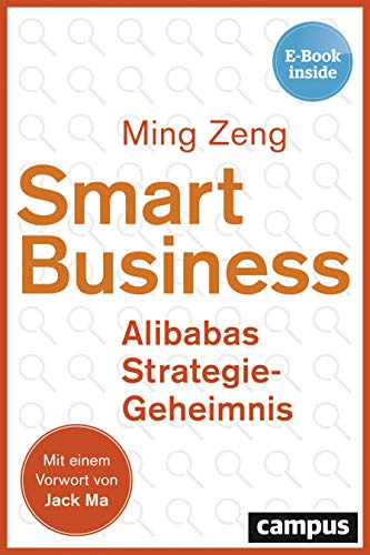 Stock image for Smart Business - Alibabas Strategie-Geheimnis: plus EBook inside (ePub, mobi oder pdf) for sale by diakonia secondhand