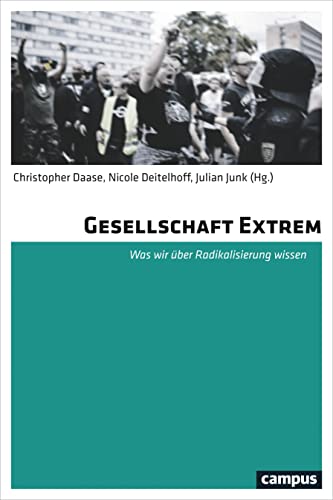 Stock image for Gesellschaft extrem. Was wir ber Radikalisierung wissen, for sale by modernes antiquariat f. wiss. literatur