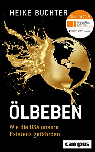 Ölbeben: Wie die USA unsere Existenz gefährden - Heike Buchter