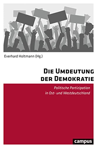 9783593511153: Die Umdeutung der Demokratie: Politische Partizipation in Ost- und Westdeutschland