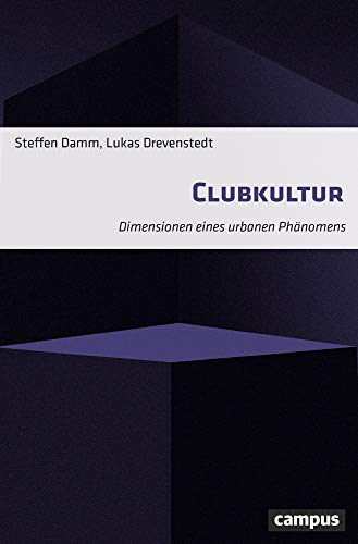 Stock image for Clubkultur: Dimensionen eines urbanen Phnomens for sale by medimops