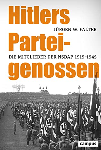Hitlers Parteigenossen: Die Mitglieder der NSDAP 1919-1945 - Falter, Jürgen W.