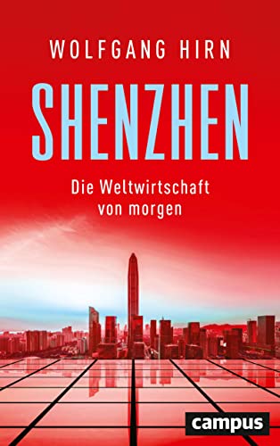 Beispielbild fr Shenzhen: Die Weltwirtschaft von morgen zum Verkauf von medimops