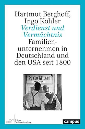 9783593512846: Verdienst und Vermchtnis: Familienunternehmen in Deutschland und den USA seit 1800