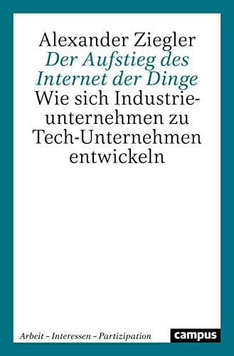 9783593513188: Der Aufstieg des Internet der Dinge: Wie sich Industrieunternehmen zu Tech-Unternehmen entwickeln: 16