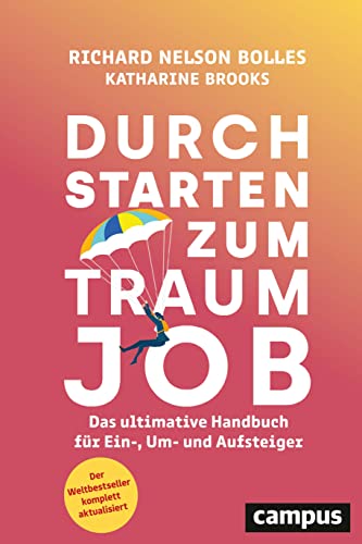 Stock image for Durchstarten zum Traumjob: Das ultimative Handbuch fr Ein-, Um- und Aufsteiger for sale by Revaluation Books