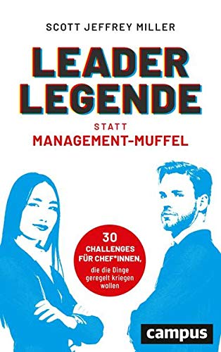 9783593513805: Leader-Legende statt Management-Muffel: 30 Challenges fr Chef*innen, die die Dinge geregelt kriegen wollen