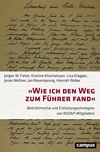 9783593514925: Wie ich den Weg zum Fhrer fand: Beitrittsmotive und Entlastungsstrategien von NSDAP-Mitgliedern