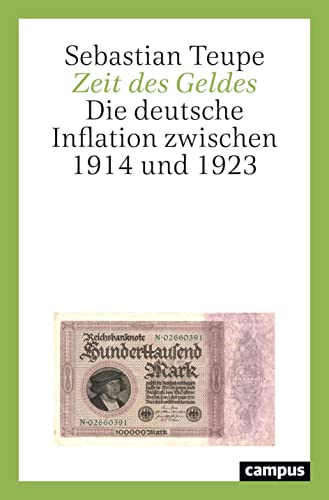 9783593514994: Zeit des Geldes: Die deutsche Inflation zwischen 1914 und 1923