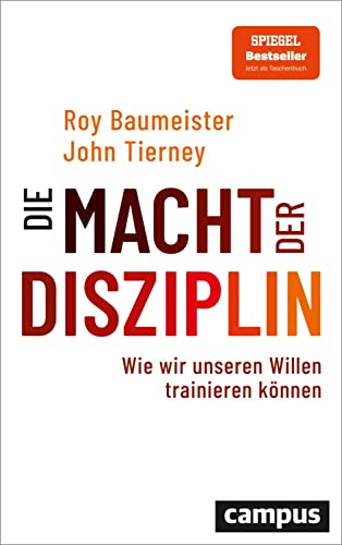 Stock image for Die Macht der Disziplin: Wie wir unseren Willen trainieren knnen for sale by Revaluation Books