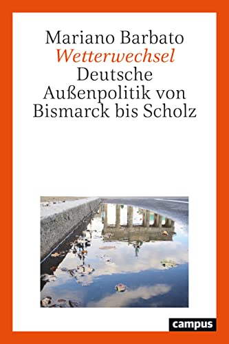 Beispielbild fr Wetterwechsel: Deutsche Auenpolitik von Bismarck bis Scholz zum Verkauf von medimops