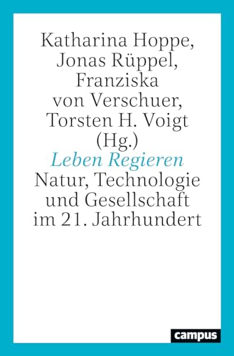 9783593517636: Leben Regieren: Natur, Technologie und Gesellschaft im 21. Jahrhundert