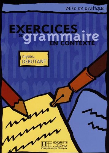 Exercices de grammaire en contexte. Niveau debutant. Uebungsbuch (9783595551331) by AkyÃ¼z, Anne; Bazelle-Shahmaei, Bernadette; Bonenfant, Joelle