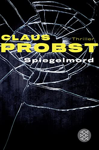 Spiegelmord: Thriller (Unterhaltung) - Probst, Claus
