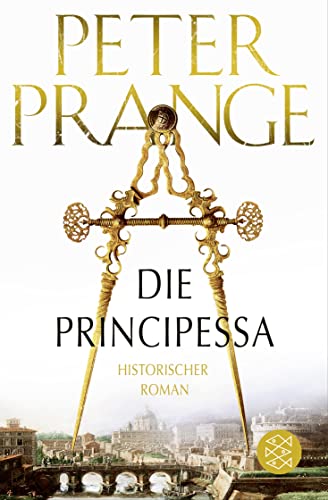 9783596030552: Die Principessa: Historischer Roman