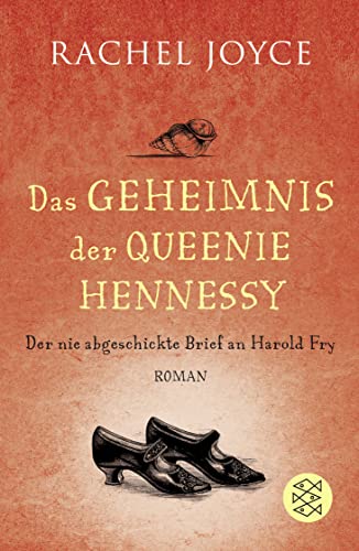 9783596030699: Das Geheimnis der Queenie Hennessy: Der nie abgeschickte Brief an Harold Fry | Die Fortsetzung des Weltbestsellers Die unwahrscheinliche Pilgerreise des Harold Fry