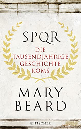 Stock image for SPQR: Die tausendjhrige Geschichte RBeard, Mary for sale by Iridium_Books