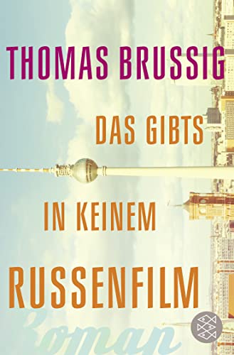 Das gibts in keinem Russenfilm -Language: german - Brussig, Thomas