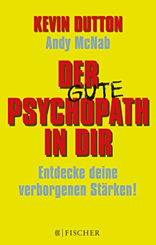 Stock image for Der Psychopath in dir - Entdecke deine verborgenen Strken!: (Fischer Paperback) for sale by medimops