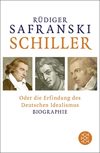 9783596033607: Schiller: oder Die Erfindung des Deutschen Idealismus