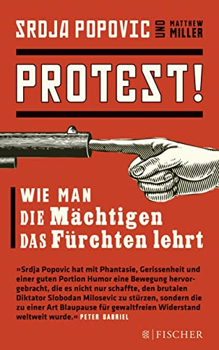Stock image for Protest!: Wie man die Mchtigen das Frchten lehrt (Fischer Paperback) for sale by medimops