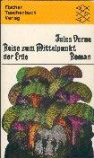 9783596100019: Reise zum Mittelpunkt der Erde : Roman (Jules Verne: Werke in 20 Bnden ; 1) - Verne, Jules