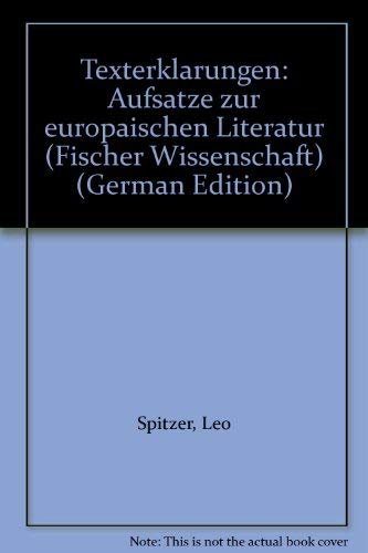 9783596100828: Texterklärungen: Aufsätze zur europäischen Literatur (Fischer Wissenschaft) (German Edition)