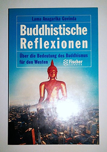 Beispielbild fr Buddhistische Reflexionen: ber die Bedeutung des Buddhismus fr den Westen zum Verkauf von Bildungsbuch