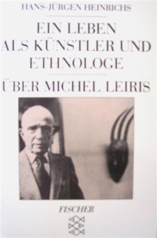 Beispielbild fr Ein Leben als Knstler und Ethnologe. ?ber Michael Leiris zum Verkauf von Books Unplugged