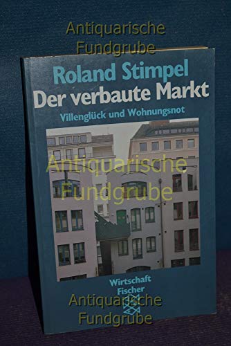 Beispielbild fr Der verbaute Markt: Villenglck und Wohnungsnot zum Verkauf von Versandantiquariat Felix Mcke