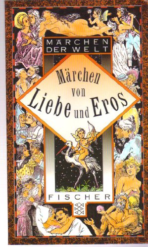 Märchen von Liebe und Eros. hrsg. von Ulrike Blaschek / Fischer ; 10205 : Märchen der Welt