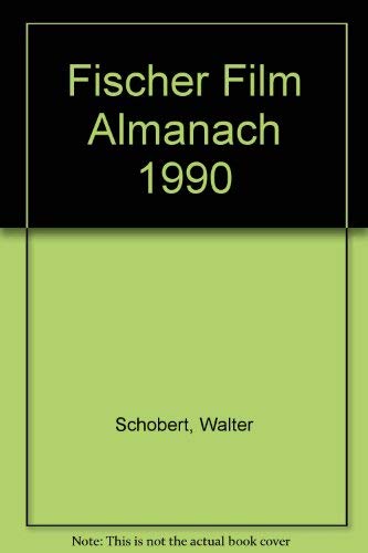 Stock image for Fischer Film Almanach 1990: Filme, Festivals, Tendenzen. Mit Video-Erstauffhrungen (Fischer Cinema) for sale by Gabis Bcherlager