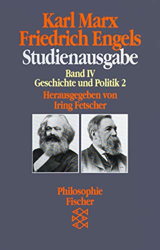 Studienausgabe IV. Geschichte und Politik II. ( Philosophie). (9783596102464) by Marx, Karl; Engels, Friedrich; Fetscher, Iring