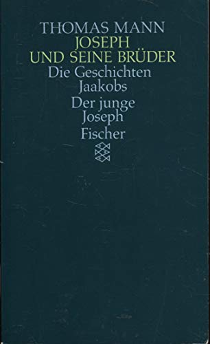 Joseph und seine Brüder. 1: Die Geschichten Jakobs - Der junge Joseph. - Mann, Thomas.