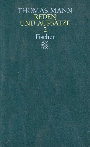 Reden und Aufsätze 2 (Gesammelte Werke in dreizehn Bänden, X) - Thomas Mann