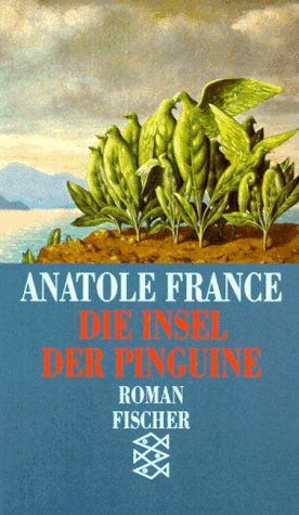 Die Insel der Pinguine: Roman - France, Anatole