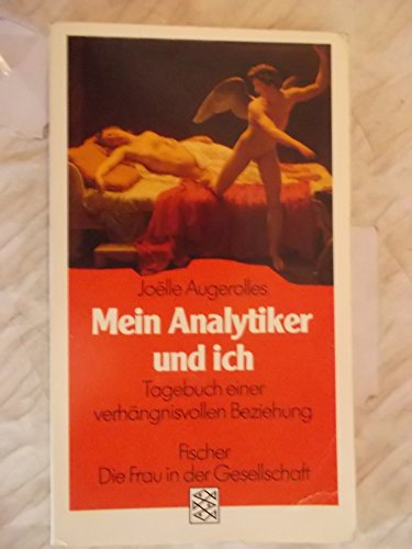 Stock image for Mein Analytiker und ich. Tagebuch einer verhängnisvollen Beziehung. for sale by Gerald Wollermann