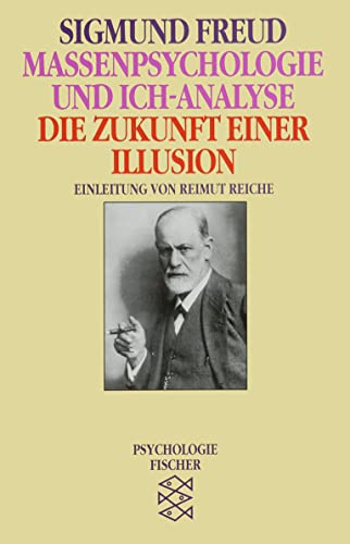 Beispielbild fr Massenpsychologie und Ich-Analyse/Die Zukunft einer Illusion zum Verkauf von medimops