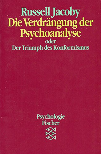 Stock image for Die Verdrngung der Psychoanalyse oder Der Triumph des Konformismus. ( Psychologie). for sale by medimops