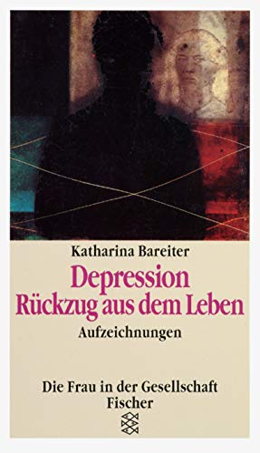 Stock image for Depression - Rckzug aus dem Leben : Aufzeichnungen for sale by Der Bcher-Br