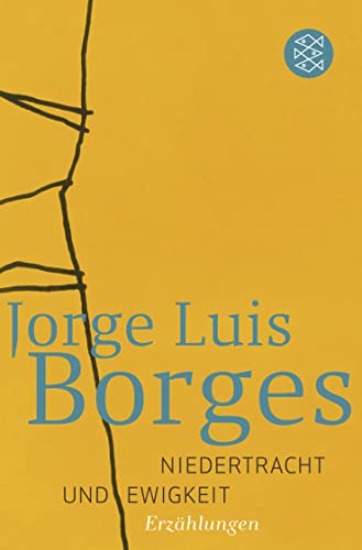 9783596105793: Niedertracht und Ewigkeit: Erzhlungen und Essays 1935-1936 (Jorge Luis Borges, Werke in 20 Bnden (Taschenbuchausgabe))