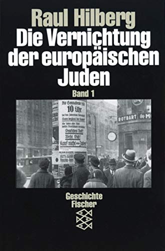 Die Vernichtung der europäischen Juden Band 1 Fischer , 10611 : Geschichte - Hilberg, Raul