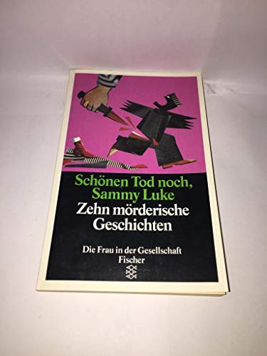 Stock image for Schnen Tod noch, Sammy Luke. Zehn mrderische Geschichten for sale by medimops