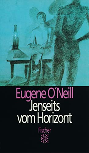 Jenseits vom Horizont: StÃ¼ck in 3 Akten. (Theater Funk Fernsehen) (9783596106424) by ONeill, Eugene