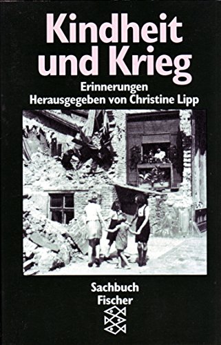 9783596106592: Kindheit und Krieg: Erinnerungen (Sachbuch Fischer)