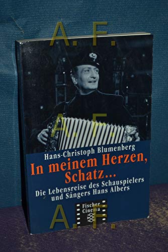 9783596106622: In meinem Herzen, Schatz.... Die Lebensreise des Schauspielers und Sngers Hans Albers